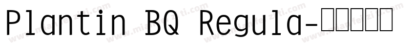 Plantin BQ Regula字体转换